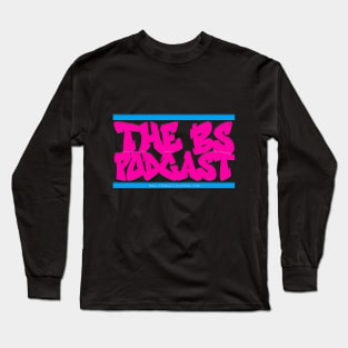 THE BS GRAFFITI (SEXY PINK) Long Sleeve T-Shirt